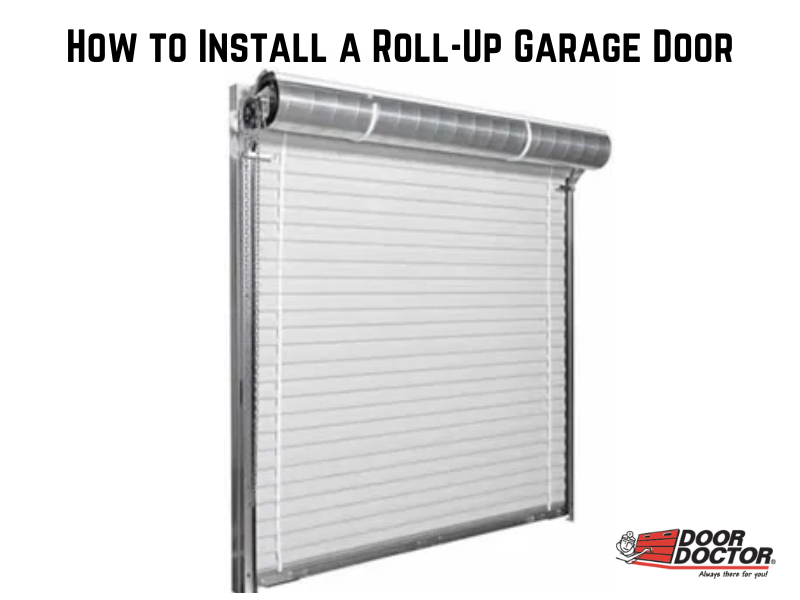 How to Install a Roll-Up Garage Door? image How to Install a Roll-Up Garage Door How to Install a Roll-Up Garage Door?